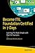 Become ITIL Foundation Certified in 7 Days: Learning ITIL Made Simple with Real-life Examples