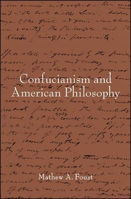 Confucianism and American Philosophy (Chinese Philosophy Culture)