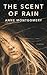 The Scent of Rain