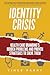 Identity Crisis: Health Care Branding's Hidden Problems and Proven Strategies to Solve Them