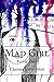 Mad Girl (The Mad Girl Trilogy #1)