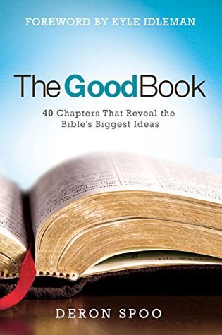 The Good Book: 40 Chapters That Reveal the Bible's Biggest Ideas (Kindle Edition)