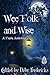 Wee Folk and Wise: A Faerie...