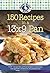 150 Recipes in a 13x9 Pan (Our Best Recipes)