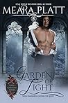 Garden of Light (Dark Gardens, #2)