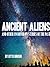 Ancient Aliens and Other Unsolved Mysteries of the Past