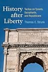 History after Liberty: Tacitus on Tyrants, Sycophants, and Republicans
