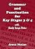 Grammar and Punctuation for Key Stages 3 & 4 by Anna Nolan