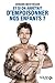 Et si on arrêtait d'empoisonner nos enfants ? (French Edition)
