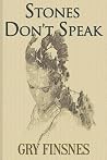 Stones Don't Speak (Tall King's Country) Stones Don't Speak (Tall King's Country)