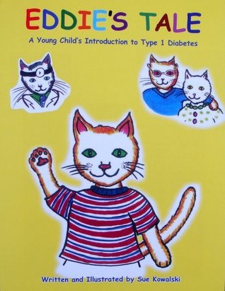 Eddie's Tale: A Young Child's Introduction to Type 1 Diabetes (Perfect Paperback)