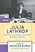 Julia Lathrop: Social Service and Progressive Government (Lives of American Women)