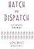 Hatch and Dispatch: Tales a...