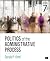 Politics of the Administrative Process by Donald F. Kettl