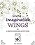 Giving Imagination Wings: A...