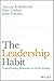 The Leadership Habit: Transforming Behaviors to Drive Results