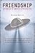 Friendship: ¿Evidencias de contacto extraterrestre? (Spanish Edition)