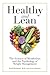 Healthy and Lean: The Science of Metabolism and the Psychology of Weight Management