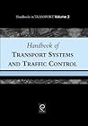 Handbook of Transport Systems and Traffic Control