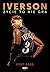 Allen Iverson. Życie to nie gra