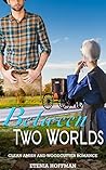 Between Two Worlds