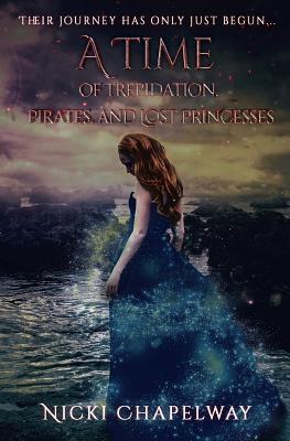 A Time of Trepidation, Pirates, and Lost Princesses (My Time in Amar, #2)