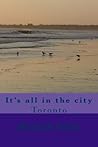 It's All in the City: Toronto