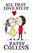 All That Love Stuff A collection of 24 romantic short stories by Patsy Collins