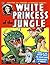 White Princess of the Jungle # 4