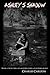 Ashley's Shadow: From a Tru...
