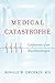 Medical Catastrophe: Confessions of an Anesthesiologist