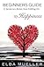 Beginners Guide to Happiness: 15 Secrets for a Richer, More Fulfilling Life