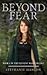 Beyond Fear by Stephanie Hanlon