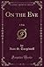 On the Eve: A Tale