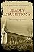 Deadly Assumptions