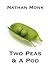Two Peas & A Pod by Nathan Monk