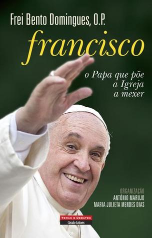 Francisco, o Papa Que Põe a Igreja a Mexer (Paperback)