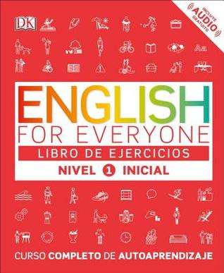 English for Everyone: Nivel 1: Inicial, Libro de Ejercicios: Curso Completo de Autoaprendizaje (Spanish Edition)