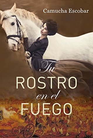 Tu rostro en el fuego (Spanish Edition)