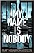 My Name Is Nobody (Solomon Vine, #1)