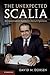 The Unexpected Scalia: A Co...
