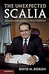 The Unexpected Scalia: A Conservative Justice's Liberal Opinions The Unexpected Scalia: A Conservative Justice's Liberal Opinions