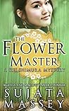The Flower Master by Sujata Massey