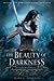The Beauty of Darkness (The...