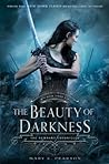 The Beauty of Darkness by Mary E. Pearson