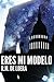 Eres mi modelo (Spanish Edition)