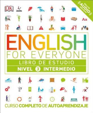 English for Everyone: Nivel 3: Intermedio, Libro de Estudio: Curso completo de autoaprendizaje (Spanish Edition)