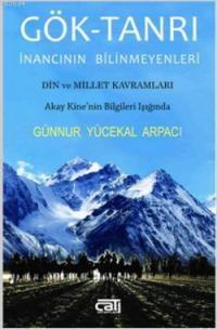 Gök-Tanrı İnancının Bilinmeyenleri (Paperback)