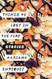 Image for Things We Lost in the Fire