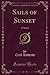 Sails of Sunset: A Novel